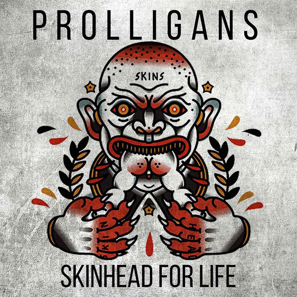 Prolligans ‎"Skinhead For Life"